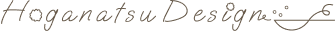 Hoganatsu Design